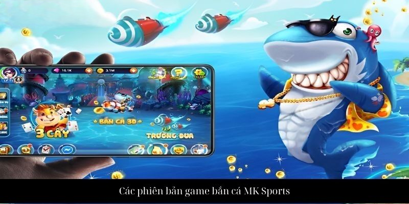 Bắn Cá MKSport – Sân Chơi Giải Trí Đổi Thưởng Hấp Dẫn